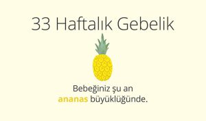 Adım Adım Gebelik: Hamilelikte 33. Hafta