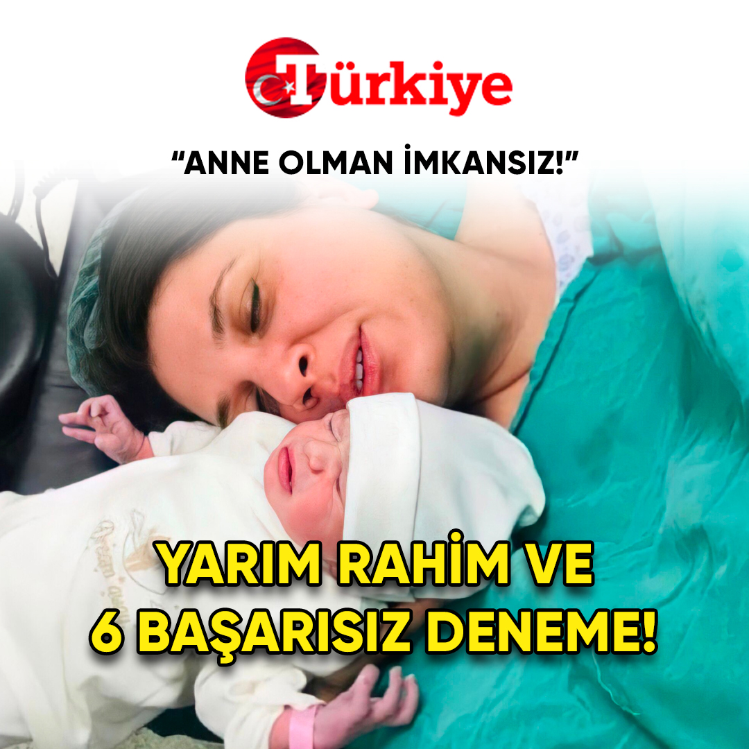 Yarım Rahim ve 6 Başarısız Deneme!