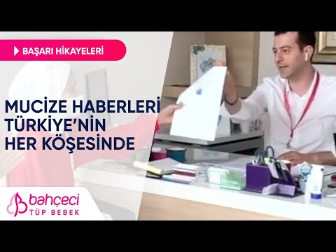 Mucize Haberleri Türkiye’nin Her Köşesinde | Bahçeci Tüp Bebek