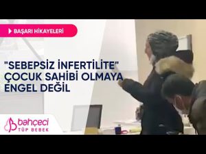 Açıklanamayan İnfertilite Çocuk Sahibi Olmaya Engel Değil | Bahçeci Tüp Bebek