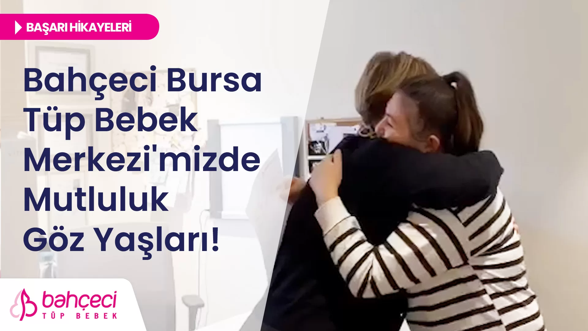 Bahçeci Bursa Tüp Bebek Merkezi’mizde Mutluluk Göz Yaşları!