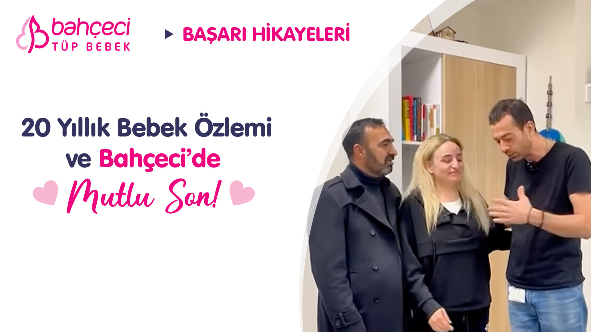 20 Yıllık Bebek Özlemi ve Bahçeci’de Mutlu Son!