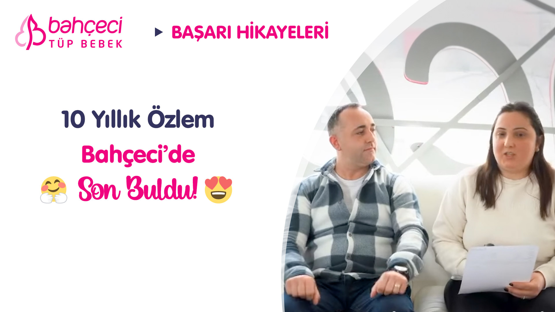 10 Yıllık Bebek Özlemi Bahçeci’de İlk Denemede Pozitif!