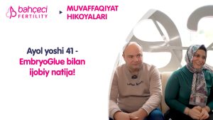 Ayol yoshi 41 – EmbryoGlue bilan ijobiy natija!